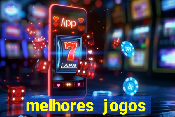 melhores jogos gratis para celular